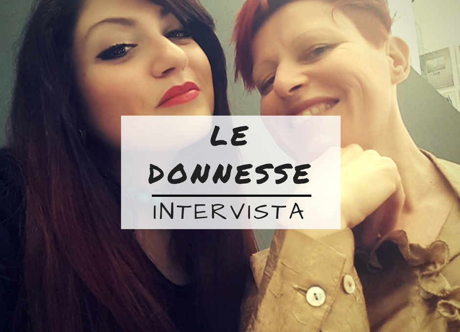 LE DONNESSE: DALLE DONNE PER LE DONNE