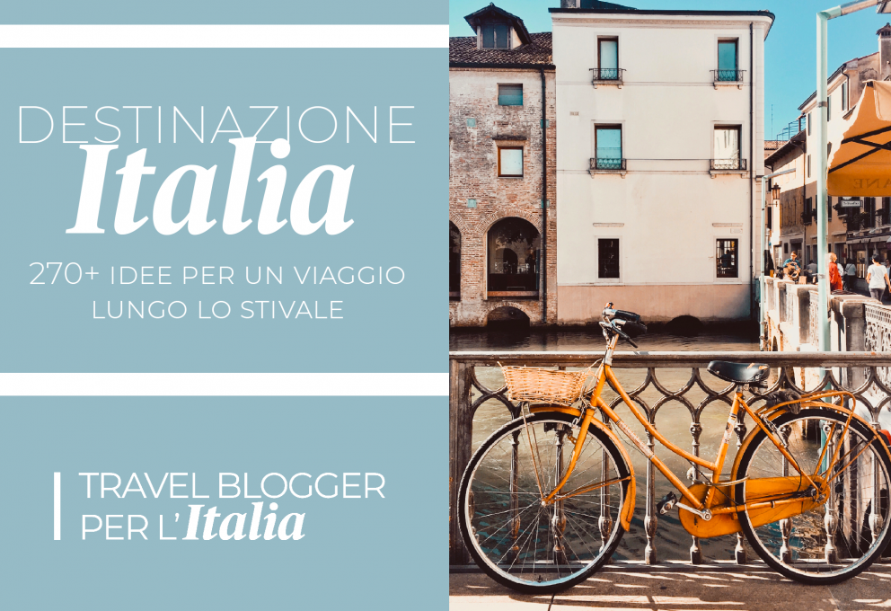 TRAVEL BLOGGER PER L’ITALIA: UNA RACCOLTA FONDI E UNA GUIDA PER RILANCIARE IL TURISMO
